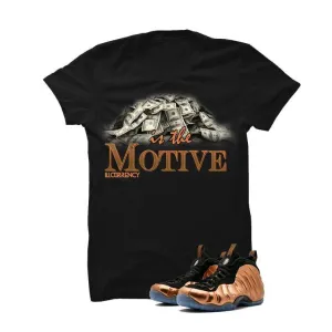 Foamposite One Copper Black T Shirt (money is the motive)